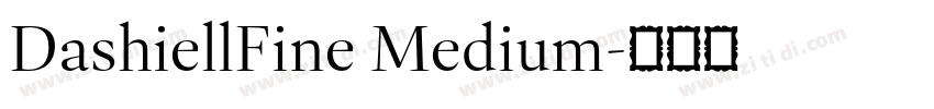 DashiellFine Medium字体转换 DashiellFine Medium字体转换